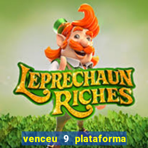 venceu 9 plataforma de jogos